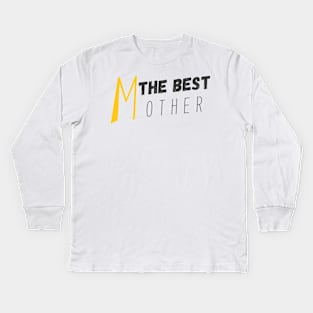 Best Mother Kids Long Sleeve T-Shirt